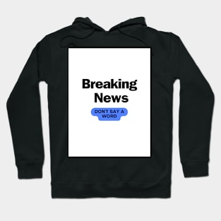 Breaking news Hoodie